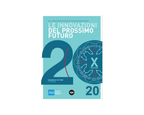 Le Innovazioni del Prossimo Futuro – Scenari di settore Volume 1